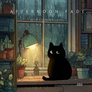 Afternoon Fade Into Evening Lofi cover image