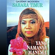 Qasidah Moderen "Yang Namanya Manusia" cover image
