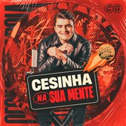 Cesinha "Na Sua Mente" Cesinha "Na Sua Mente"