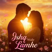Ishq Wale Lamhe cover image