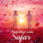 Mohabbat Wala Safar cover image