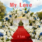 My Love