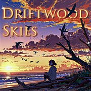 Driftwood Skies cover image
