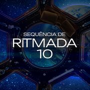 Sequência De Ritmada 10 Sequência De Ritmada 10