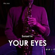 Sunset In Your Eyes cover image