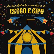 Le Mirabolanti Avventure Di Cecco E Cipo cover image