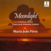 "Moonlight" - Beethoven, Mozart, Chopin, Bach, Schumann, Schubert cover image