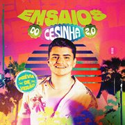 Ensaios Do Cesinha 2.0 cover image