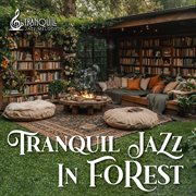 Tranquil Jazz In Forest cover image