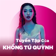 Tuyển Tập Của Khổng Tú Quỳnh