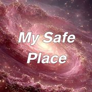 My Safe Place cover image