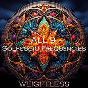 All 9 Solfeggio Frequencies cover image