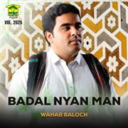 Badal Nyan Man, Vol. 2025