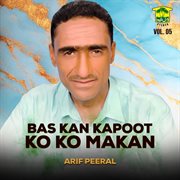 Bas Kan Kapoot Ko Ko Makan, Vol. 05