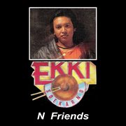 Ekki Soekarno N Friends