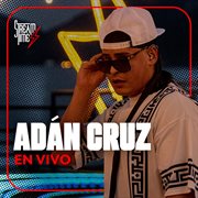 Adán Cruz (En Vivo)