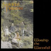 Worship the waterfall cover image