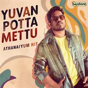 Yuvan Potta Mettu : Athanaiyum Hit cover image