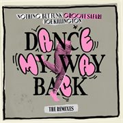 Dance My Way Back (the Remixes) cover image