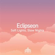 Soft Lights, Slow Nights cover image