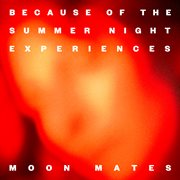 Because of the Summer Night Experiences cover image