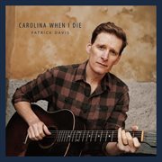 Carolina When I Die cover image