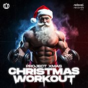 Christmas Workout  Project Xmas cover image