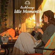 Idle Moments cover image