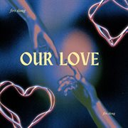 Our Love cover image