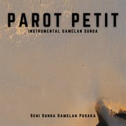 Seni Sunda Gamelan Pusaka Parot Petit cover image