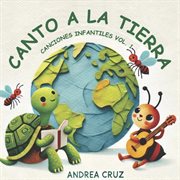 Canto A La Tierra (Canciones Infantiles Vol.1)