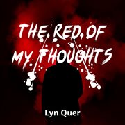 The Red Of My Thoughts cover image