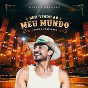 Bem-Vindo Ao Meu Mundo - Forró &amp; Vaquejada