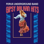 Gypsy Balkan Hits cover image