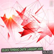Seleksi Tembang Cantik Langgam Jawa Vol. 3