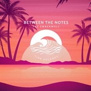 Between The Notes cover image