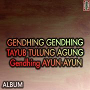 Gendhing - Gendhing Tayub Tulung Agung - Gendhing Ayun Ayun