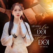 Liên Khúc Nhạc Đời Ý Nghĩa, Nghiệp Đời cover image