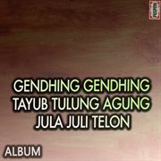 Gendhing - Gendhing Tayub Tulung Agung - Jula Juli Telon