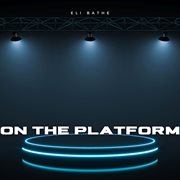 On The Platform cover image