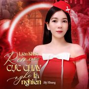 Liên Khúc Remix Cực Cháy Nghe Là Nghiền cover image