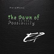 The Dawn Of Possibility cover image