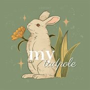My Tadpole cover image