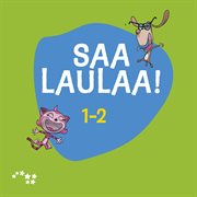 Saa Laulaa! 1-2