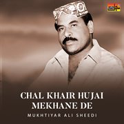 Chal Khair Hujai Mekhane De cover image