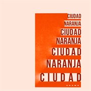Ciudad Naranja cover image