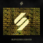 Stress Selects: Euphoric Nights (Mixed) cover image