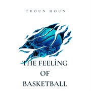 The Feeling Of Basketball cover image