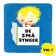 De Små Synger - Vol. 1 : Vol. 1 cover image