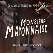 Monsieur Mayonnaise cover image